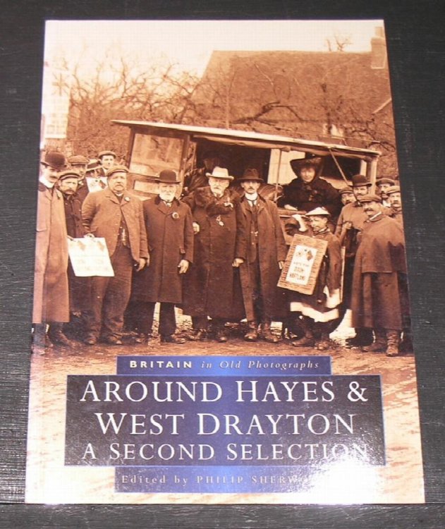 Image for Britain in Old Photographs: Around Hayes & West Drayton - A Second Selection Britain in Old Photographs: Around Hayes & West Drayton - A Second Selection